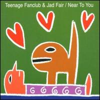 Near to You von Teenage Fanclub