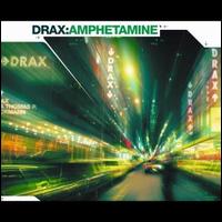 Amphetamine [2002 Remixes] von Drax Ltd.