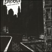Stone Cold World von Droogs