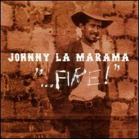 Fire! von Johnny La Marama