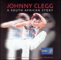 South African Story: Live at the Nelson Mandela Theatre von Johnny Clegg