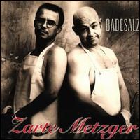 Zarte Metzger von Badesalz
