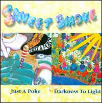 Just a Poke/Darkness to Light von Sweet Smoke