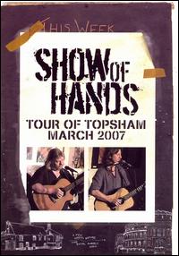 Tour of Topsham March 2007 [DVD] von Show of Hands