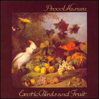 Exotic Birds and Fruit von Procol Harum