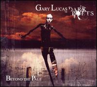 Beyond the Pale von Gary Lucas
