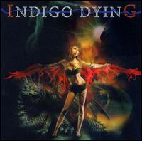 Indigo Dying von Indigo Dying