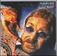 Rauhe Bilder von Klaus Lage