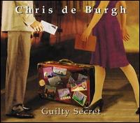 Guilty Secret von Chris de Burgh