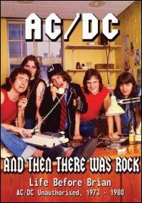 And Then There Was Rock: Life Before Brian von AC/DC