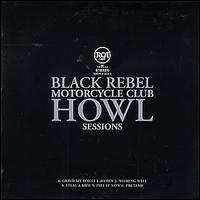 Howl Sessions von Black Rebel Motorcycle Club