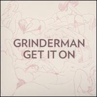 Get It On von Grinderman