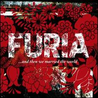 And Then We Married the World von Furia