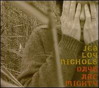 Days Are Mighty von Jeb Loy Nichols