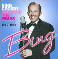 Through the Years, Vol. 1: 1950-1951 von Bing Crosby