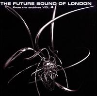 From the Archives, Vol. 4 von The Future Sound of London