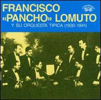 Orquesta Tipica 1930-1941 von Francisco Lomuto