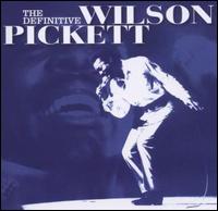 Definitive von Wilson Pickett
