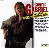 Hey Boss, Ich Brauch' Mehr Geld von Gunter Gabriel