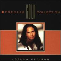 Premium Gold Collection von Joshua Kadison