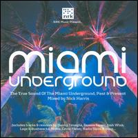 Miami Underground: Mixed by Nick Harris von Nick Harris & The Soundbarriers