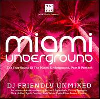 Miami Underground: DJ Friendly Unmixed von DJ Friendly