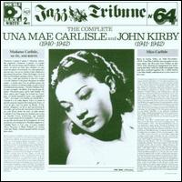 Complete Una Mae Carlisle (1940-42) & John Kirby (1941-42) von Una Mae Carlisle