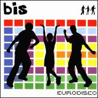 Eurodisco von Bis