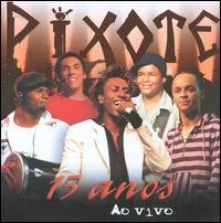 Pixote: 15 Anos Vem Pro Samba von Pixote