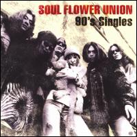 90's Singles von Soul Flower Union