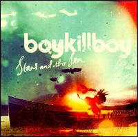 Stars and the Sea von Boy Kill Boy