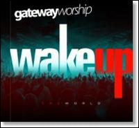 Wake Up the World von Gateway Worship