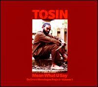 Mean What U Say: Da Drum Monologue Project, Vol. 1 von Tosin
