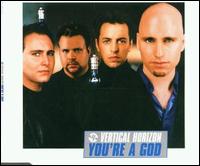 You're a God von Vertical Horizon