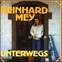 Unterwegs von Reinhard Mey