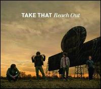 Reach Out von Take That