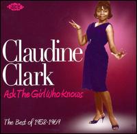 Ask the Girl Who Knows: The Best of 1958-1969 von Claudine Clark