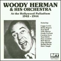 At the Hollywood Palladium 1942-1944 von Woody Herman