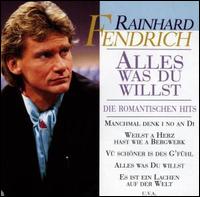 Alles Was Du Willst von Rainhard Fendrich