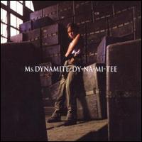 Dy-Na-Mi-Tee von Ms. Dynamite