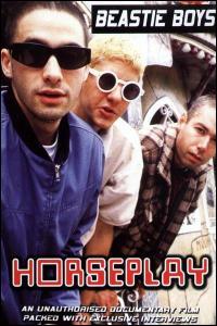 Horseplay: Unauthorized von Beastie Boys
