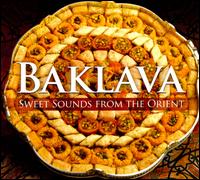 Baklava: Sweet Sounds From the Orient von Various Artists
