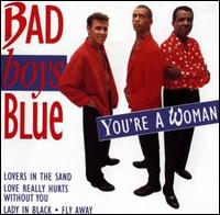 You're a Woman von Bad Boys Blue