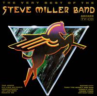 Very Best of the Steve Miller Band von Steve Miller