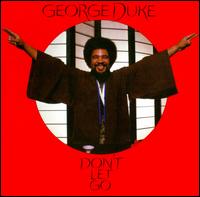 Don't Let Go von George Duke