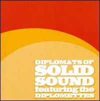 Diplomats of Solid Sound Featuring the Diplomettes von The Diplomats of Solid Sound