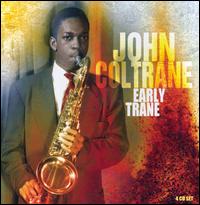 Early Trane von John Coltrane