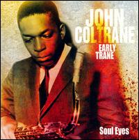 Soul Eyes von John Coltrane