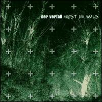 Angst im Wald von Der Verfall