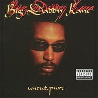 Uncut, Pure von Big Daddy Kane